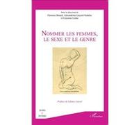 Nommer les femmes, le sexe et le genre - Florence Binard - L'harmattan - broché - Récit