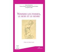 Nommer les femmes, le sexe et le genre - Florence Binard - L'harmattan - broché - Récit