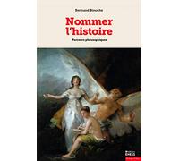 Nommer l'histoire: Parcours philosophiques