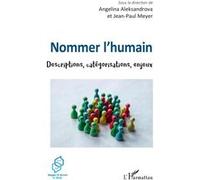 Nommer l'humain Angelina Aleksandrova (Auteur), Jean-Paul Meyer (Auteur)