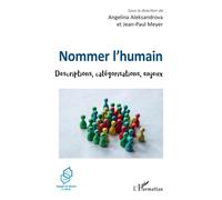 Nommer l'humain Descriptions, catégorisations, enjeux - Angelina Aleksandrova - L'harmattan - broché - Etude