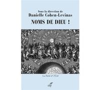 Noms de Dieu ! Danielle Cohen-Lévinas (Editeur général), Cohen-levinas dan. (Auteur)
