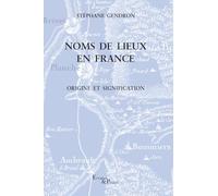 Noms de lieux en France: Origine et toponymie