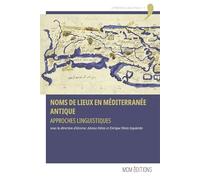 Noms de lieux en Méditerranée antique: Approches linguistiques