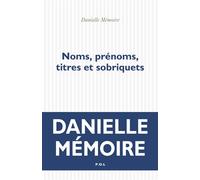 Noms, prénoms, titres et sobriquets - Danielle Mémoire - P.o.l. - broché - Poésie