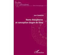 Noms théophores et conception dogon de Dieu - Jean Somboro - L'harmattan - broché - Essai