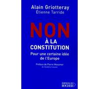 Non à la constitution: Pour une certaine idée de l'Europe