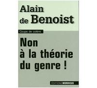 Non à la théorie du genre ! - Alain de Benoist - Mordicus - broché - Essai