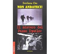 Non andateci! Il mistero del Passo Dyatlov