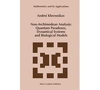 Non-Archimedean Analysis: Quantum Paradoxes, Dynamical Systems And Biological Models