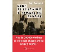 Non-assistance à femmes en danger - Luc Fremiot - L'observatoire Eds De - broché - Guide
