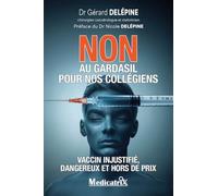 Non au Gardasil pour nos collégiens - Vaccin injustifié, dangereux et hors de prix