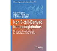 Non B cell-Derived Immunoglobulins: The Structure, Characteristics and the Implication on Clinical Medicine