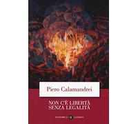 Non c'è libertà senza legalità