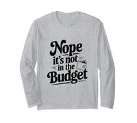 Non, ce n'est Pas dans Le Budget Funny Money Management Manche Longue