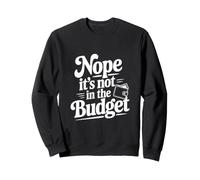 Non, ce n'est Pas dans Le Budget Funny Money Management Sweatshirt