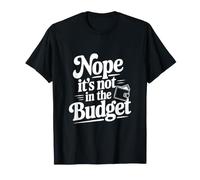 Non, ce n'est Pas dans Le Budget Funny Money Management T-Shirt