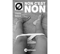 Non c'est non - Dïana Bélice - Mortagne Eds - broché - Roman adolescent