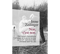 Non, c'est non.: Petit manuel d'autodéfense à l'usage de toutes les femmes qui en ont marre de se faire emmerder sans rien dire