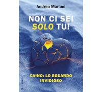 Non ci sei solo tu! Caino: lo sguardo invidioso