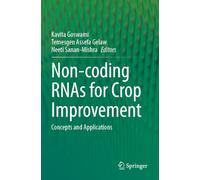 Non-coding RNAs for Crop Improvement: Concepts and Applications