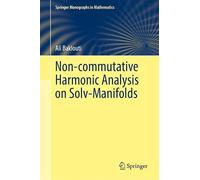 Non-commutative Harmonic Analysis on Solv-Manifolds