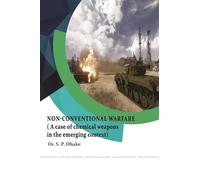 Non-Conventional Warfare ( A case of chemical weapons in the emerging context)