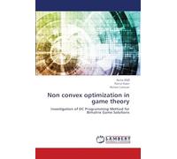 Non convex optimization in game theory: Investigation of DC Programming Method for Bimatrix Game Solutions