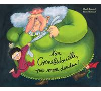 Non Cornebidouille, pas mon doudou !