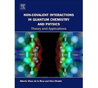 Non-Covalent Interactions In Quantum Chemistry And Physics