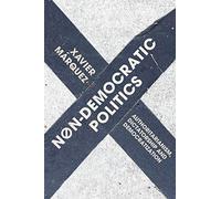 Non-Democratic Politics: Authoritarianism, Dictatorship and Democratization