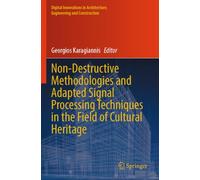 Non-Destructive Methodologies and Adapted Signal Processing Techniques in the Field of Cultural Heritage
