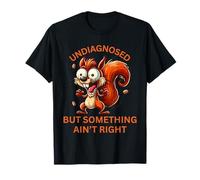 Non diagnostiqué Ain't Right Crazy Squirrel T-Shirt