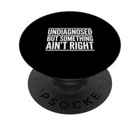 Non diagnostiqué mais Quelque Chose d'aussi Bon Dicton drôle PopSockets PopGrip Adhésif