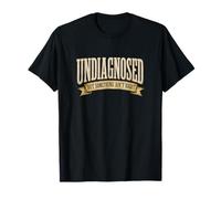 Non diagnostiqué mais Quelque Chose ne va Pas, C'est drôle de dire rétro T-Shirt