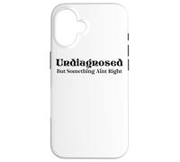 Non diagnostiqué, mais quelque chose ne va pas Coque pour iPhone 16