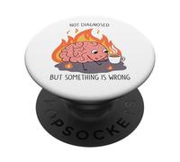 Non diagnostiqué, mais Quelque Chose ne va Pas en santé mentale PopSockets PopGrip Adhésif