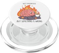 Non diagnostiqué, mais Quelque Chose ne va Pas en santé mentale PopSockets PopGrip pour MagSafe
