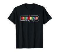 Non diagnostiqué, mais Quelque Chose n'est Pas Juste, drôle de dire au Hasard T-Shirt