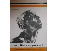 Non, Dieu N'est Pas Sourd - Et Nous ? Essai Sur La Prière
