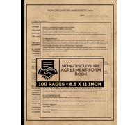 Non-Disclosure Agreement Form Book: Confidentiality (NDA) Contract For Employee, Employers, and Contractors | Confidentiality legally binding contracts