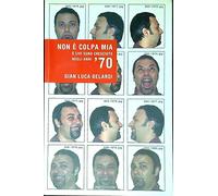 Non è colpa mia. È che sono cresciuto negli anni '70