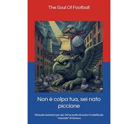 Non è colpa tua, sei nato piccione: Manuale semiserio per per chi ha scelto di essere il volatile più "stanziale" di Genova