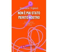 Non è mai stato merito nostro