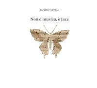 Non è musica, è Jazz