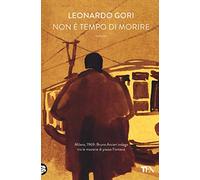 Non è tempo di morire. Ediz. illustrata