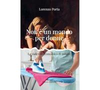 Non è un mondo per donne. La violenza economica di genere