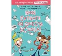 Non Entrate In Questa Scuola! Tutto Da Ridere