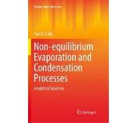 Non-Equilibrium Evaporation And Condensation Processes