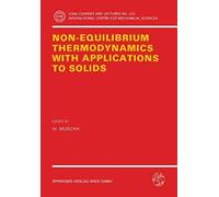 Non-Equilibrium Thermodynamics With Application To Solids